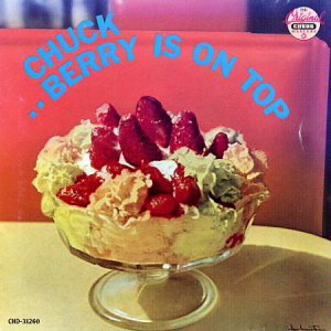 Chuck Berry / Chuck Berry Is On Top