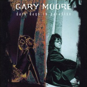 Gary Moore / Dark Days In Paradise (미개봉)