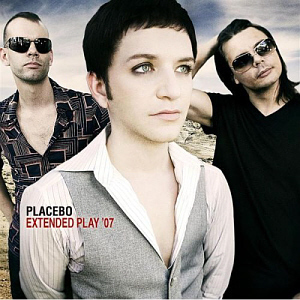 Placebo / Extended Play &#039;07