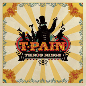 T-Pain / Thr33 Ringz (미개봉)