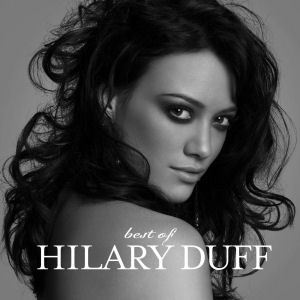 Hilary Duff / Best Of Hilary Duff (미개봉)