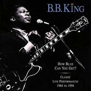 B.B. King / How Blue Can You Get ? - Classic Live Performances (2CD, 미개봉)