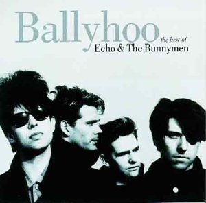 Echo &amp; The Bunnymen / Ballyhoo:Best Of Echo &amp; The Bunnymen