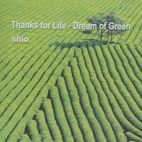 Shio / Thanks For Life: Dream Of Green (미개봉)