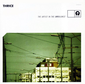Thrice / The Artist In The Ambulance