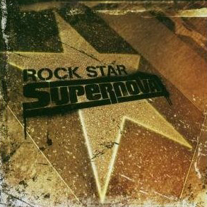 Rock Star Supernova / Rock Star Supernova