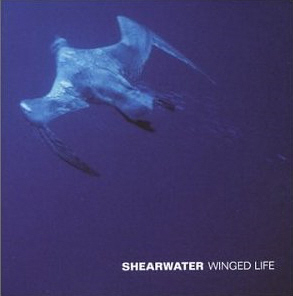 Shearwater / Winged Life (DIGI-PAK)