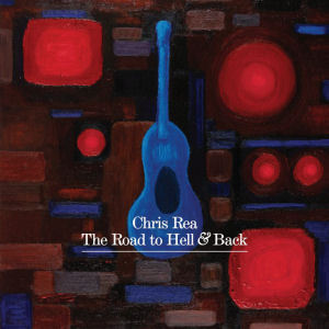 Chris Rea / The Road To Hell and Back