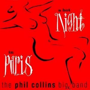 Phil Collins Big Band / A Hot Night In Paris