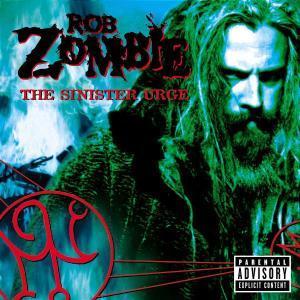 Rob Zombie / Sinister Urge