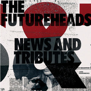 The Futureheads / News And Tributes (미개봉)
