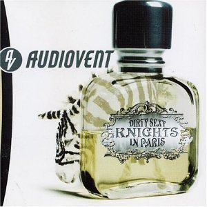 Audiovent / Dirty Sexy Knights In Paris (미개봉)