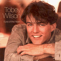 Tobey Wilson / Eyes Of The Heart