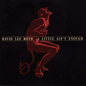 David Lee Roth / A Little Ain&#039;t Enough (미개봉)