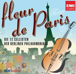 Die 12 Cellisten Der Berliner Philharmoniker / Fleur De Paris (미개봉)