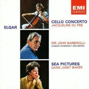 Jacqueline Du Pre, Janet Baker, John Barbirolli / Elgar: Cello Concerto Op.85, Sea Pictures OP.37