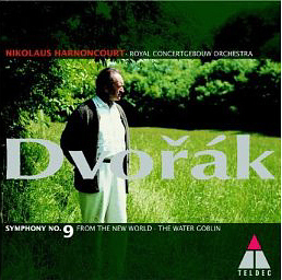 Nikolaus Harnoncourt / Dvorak : Symphony No.9 &#039;From The New World&#039;, The Water Goblin Op.107