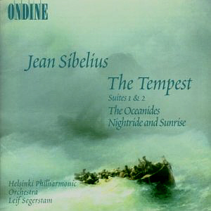 Leif Segerstam / Sibelius: The Oceanides Op.73, Tempest Suite No.1 &amp; 2