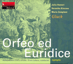 Ervin Lukacs / Orfeo Ed Euridice Highlights - Live (DIGI-PAK)