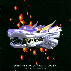 John Wetton / Anthology: The Classics Collection