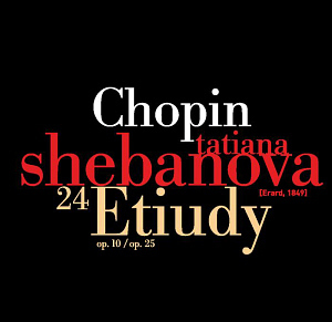 Tatiana Shebanova / Chopin: 24 Etudes Op.10 &amp; Op.25 (DIGI-PAK)
