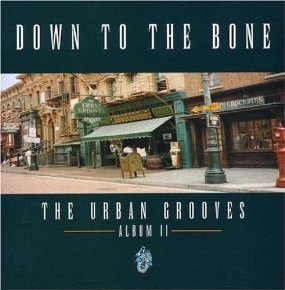 Down To The Bone / The Urban Grooves