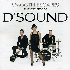 D&#039;Sound / Smooth Escapes: The Very Best of D&#039;Sound
