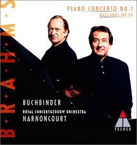 Rudolf Buchbinder / Nikolaus Harnoncourt / Brahms: Piano Concerto No.1, 4 Ballades