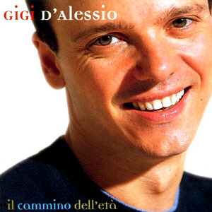 Gigi D&#039;alessio / Cammino Dell&#039;Eta
