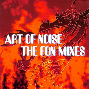 Art Of Noise / Fon Mixes