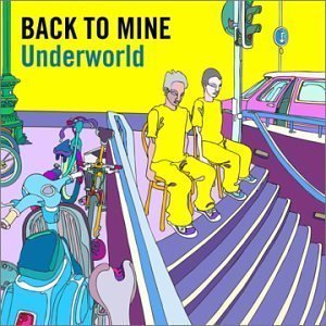 Underworld / Back To Mine