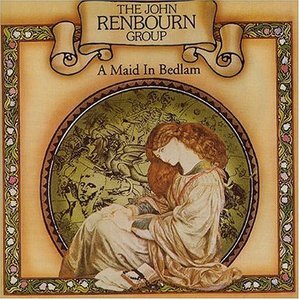 John Renbourn / A Maid in Bedlam