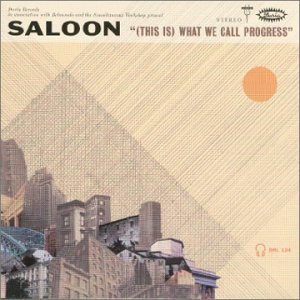Saloon / (This is) What We Call Progress(미개봉)