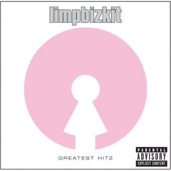 Limp Bizkit / Greatest Hitz