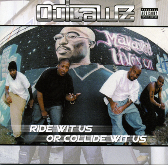 Outlawz / Ride Wit Us or Collide Wit Us