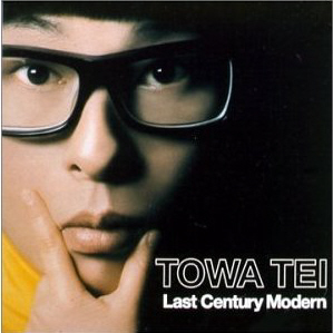 Towa Tei / Last Century Modern