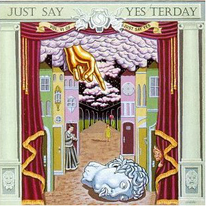 V.A. / Just Say Yesterday: Volume VI of Just Say Yes