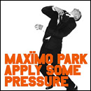 Maximo Park / Apply Some Pressure (SINGLE)