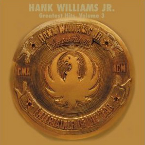 Hank Williams Jr. / Greatest Hits, Vol. 3