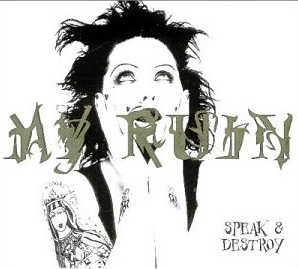 My Ruin / Speak &amp; Destroy