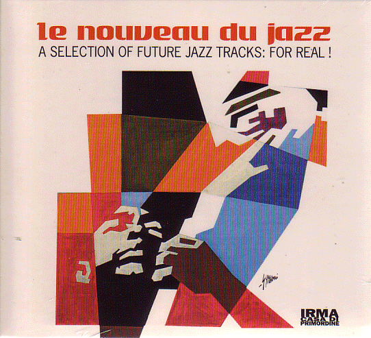 V.A. / Le Nouveau du Jazz: A Selection Of Future Jazz Tracks For Real