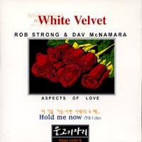 Rob Strong / White Velvet (Aspects Of Love)