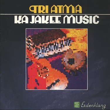 Tri Atma / Ka Jakee Music