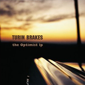 Turin Brakes / Optimist