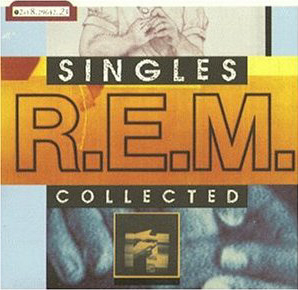 R.E.M. / Singles Collected