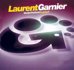 Laurent Garnier / Shot In The Dark