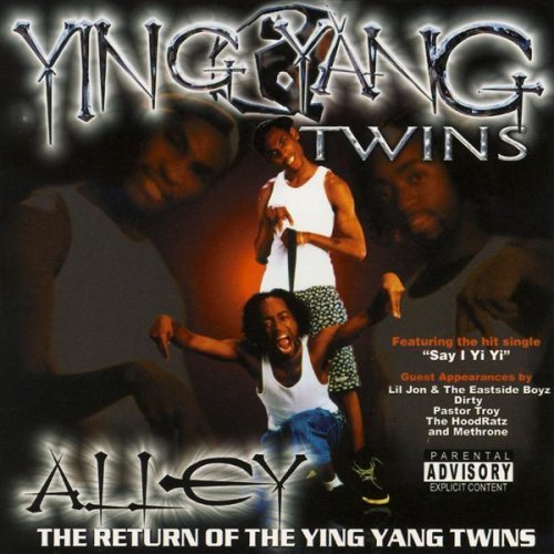 Ying Yang Twins / Alley Return of the Ying Yang Twins