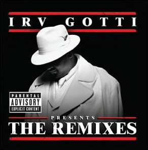 Irv Gotti / Irv Gotti Presents: The Remixes