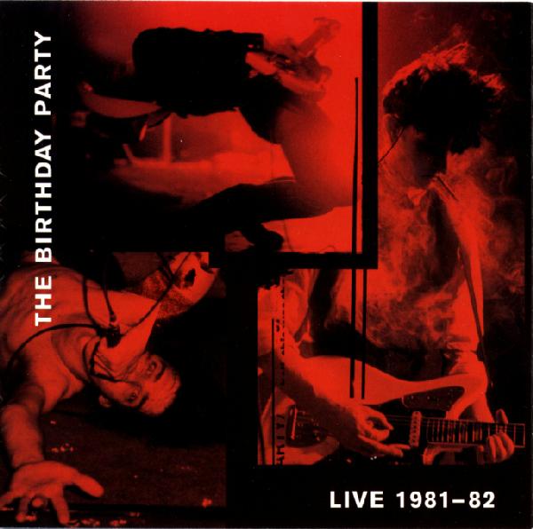 Birthday Party / Live 1981-82
