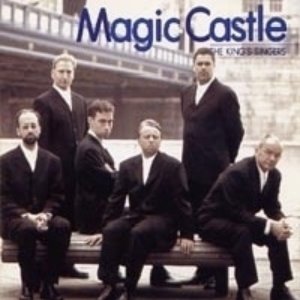 King&#039;s Singers / 마법의 성 (Magic Castle)